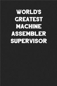 World's Greatest Machine Assembler Supervisor
