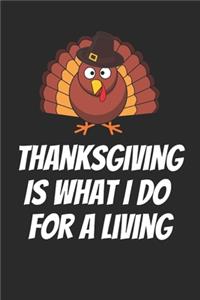 Thanksgiving Is What I Do For A Living