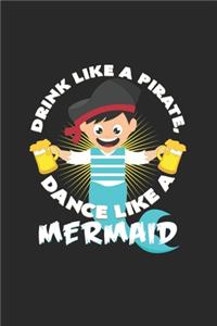 Drink like a pirate mermaid: 6x9 Mermaids - lined - ruled paper - notebook - notes