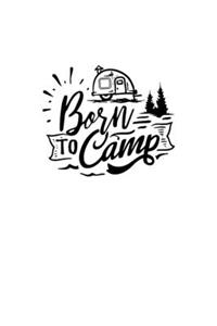 Born To Camp