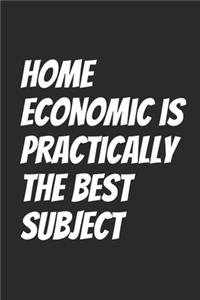 Home economic is practically the best subject