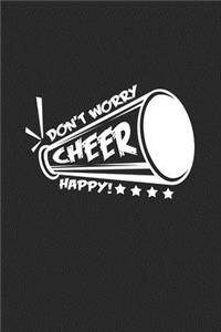 Don't worry cheer happy