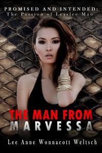 Man From Marvessa: Promised and Intended: The Passion of Lesslee Mao