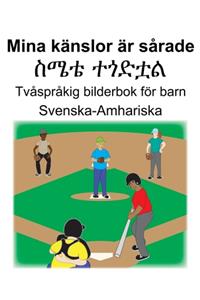Svenska-Amhariska Mina känslor är sårade/ስሜቴ ተጎድቷል Tvåspråkig bilderbok för barn