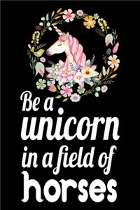 Be a unicorn in a field of horses