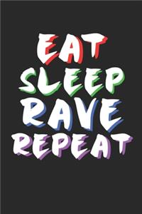 Eat Sleep Rave Repeat