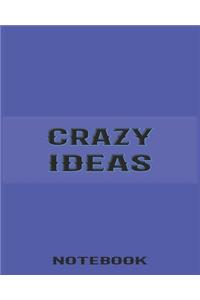 Book of Crazy Ideas - Blank Lined College Ruled Notebook, Journal, Diary For Creative People