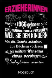 Erzieherinnen welche 1966 geboren sind sind wundervolle Personen weil sie den Kindern die Schuhe schnüren Süßigkeiten verteilen