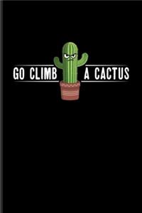 Go Climb A Cactus