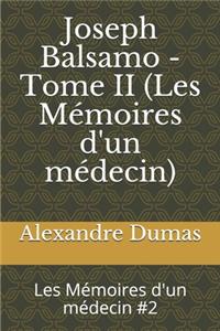 Joseph Balsamo - Tome II (Les Mémoires d'un médecin)
