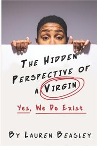 The Hidden Perspective of a Virgin