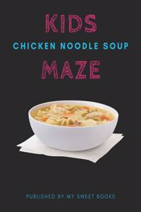 Kids Chicken Noodle Soup Mazes