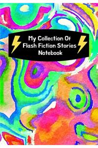 My Collection Of Flash Fiction Stories Notebook