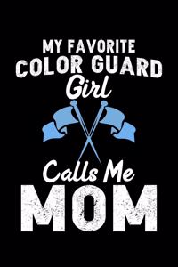 My Favorite Color Guard Girl Calls Me Mom