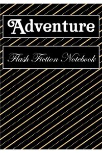 Adventure Flash Fiction Notebook