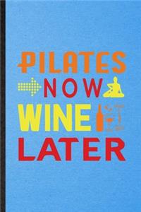 Pilates Now Wine Later