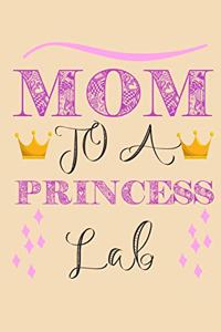 Mom To A Princess Lab