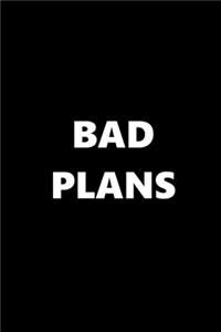 2020 Weekly Planner Funny Humorous Bad Plans 134 Pages
