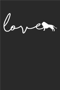 Love Lions Notebook - Lion Gift - Vintage Lion Lover Journal - Animals Diary for Lion Lovers Zookeepers And Animal Attendants