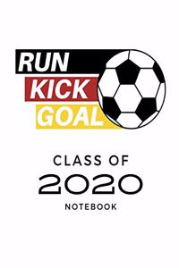 Run Kick Goal Class of 2020 Notebook