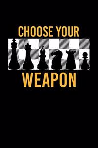Choose Your Weapon