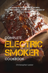 Complete Electric Smoker Cookbook