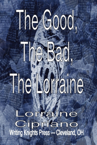The Good, The Bad, The Lorraine