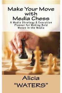 Make Your Move with Media Chess