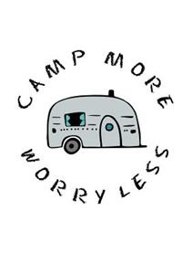 Camp More Worry Less