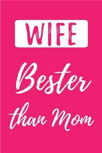 WIFE - Bester than Mom (Better than the Best)