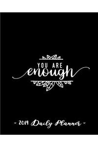 2019 Daily Planner - You Are Enough