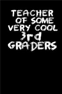 Teacher Of Some Very Cool 3rd Graders