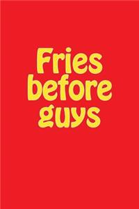 Fries Before Guys