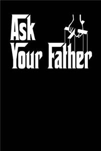 Ask Your Father