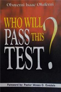 Who Will Pass This Test?