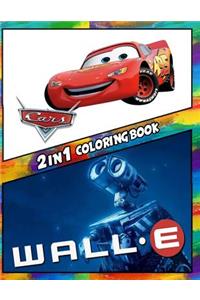 2 in 1 Coloring Book Cars and Wall-E: Best Coloring Book for Children and Adults, Set 2 in 1 Coloring Book, Easy and Exciting Drawings of Your Loved Characters and Cartoons