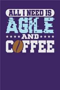 All I Need is Agile and Coffee