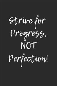 Strive for Progress, Not Perfection!