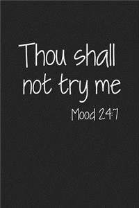 Thou Shall Not Try Me