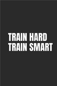 Train Hard, Train Smart