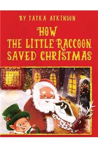 How the Little Raccoon Saved Christmas.