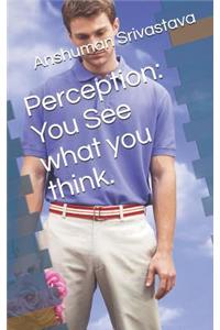 Perception