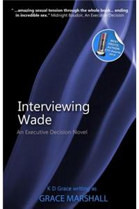 Interviewing Wade