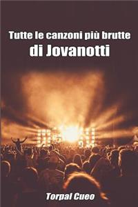 Tutte Le Canzoni Più Brutte Di Jovanotti