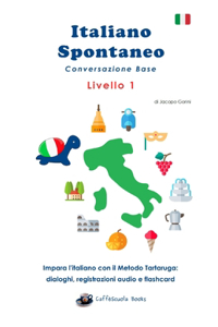 Italiano Spontaneo - Livello 1 Conversazione Base