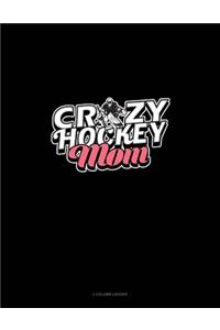 Crazy Hockey Mom: 3 Column Ledger