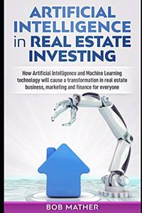Artificial Intelligence in Real Estate Investing