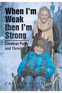When I'm Weak Then I'm Strong