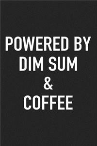Powered by Dim Sum and Coffee