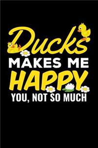 Ducks Makes Me Happy You, Not So Much